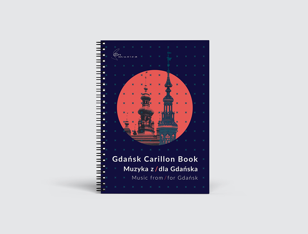 okładka zeszytu nut pod tytułem Gdańsk Carillon Book Muzyka z / dla Gdańska / Music from / for Gdańsk, na okładce widać sylwetki wieży gdańskiego kościoła św. Katarzyny i ratusza głównego miasta w gdańsku pokazane na tle pomarańczowego okręgu