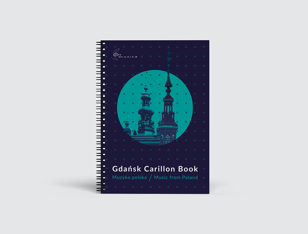 okładka zeszytu nut pod tytułem Gdańsk Carillon Book Muzyka Polska / Music from Poland, na okładce widać sylwetki wieży gdańskiego kościoła św. Katarzyny i ratusza głównego miasta w gdańsku pokazane na tle turkusowego okręgu
